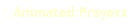 Animated Prayers