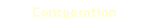 Consecration