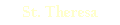 St. Theresa