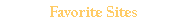 Favorite Sites