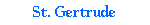 St. Gertrude