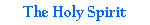 The Holy Spirit