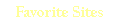 Favorite Sites