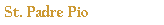 St. Padre Pio