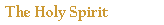 The Holy Spirit