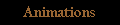 Animations