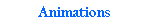 Animations