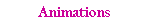 Animations