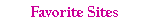 Favorite Sites