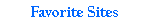 Favorite Sites